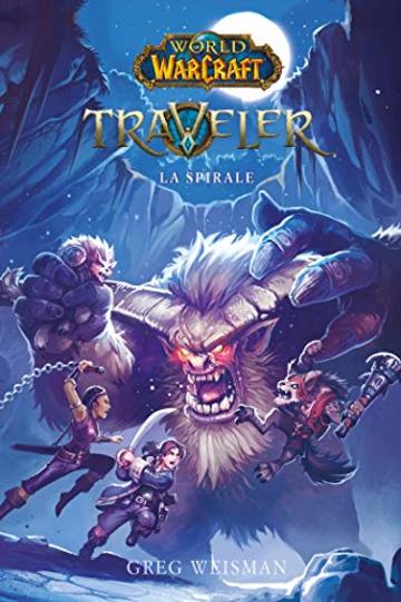 World of Warcraft - Traveler - La Spirale